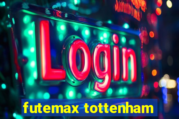 futemax tottenham